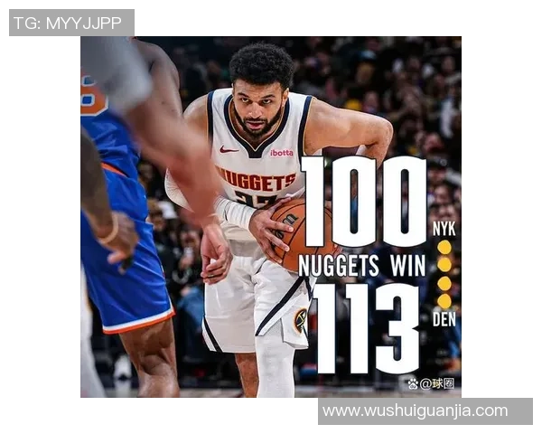 尼克斯与掘金激战正酣NBA赛季精彩对决引发球迷热议